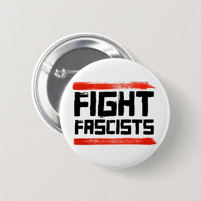 FIGHT FASCISTS 6 CM ROUND BADGE (Front & Back)