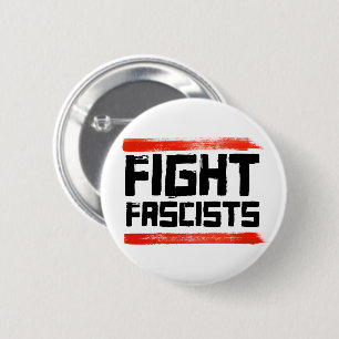 FIGHT FASCISTS 6 CM ROUND BADGE