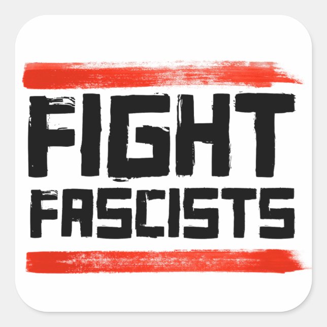 FIGHT FASCISTS SQUARE STICKER (Front)