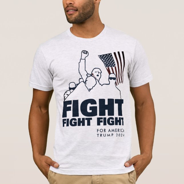FIGHT FIGHT FIGHT FOR AMERICA T-Shirt (Front)