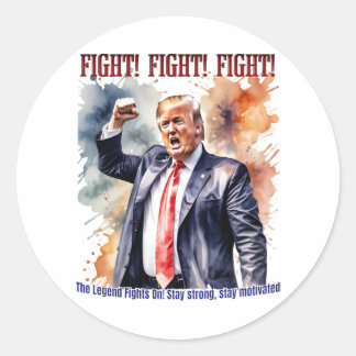 Fight! Fight! Fight! Trump legend Classic Round Sticker