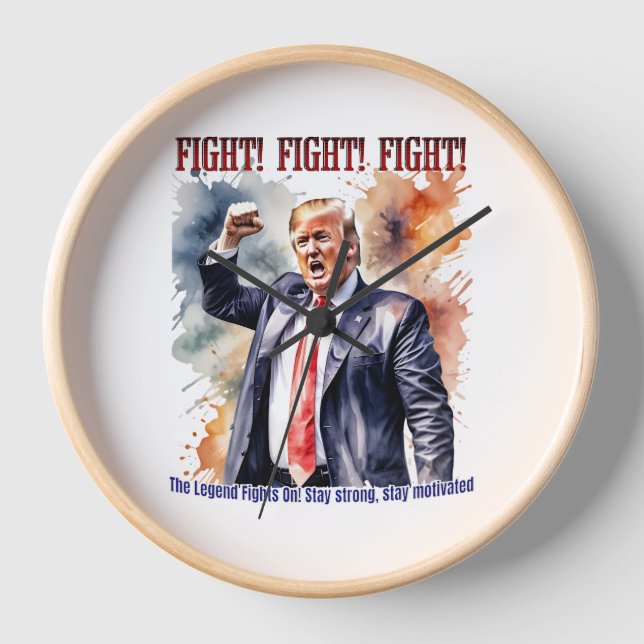 Fight! Fight! Fight! Trump legend Clock (Front)