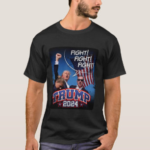Fight Fight Fight Vote Donald Trump 2024 supporter T-Shirt