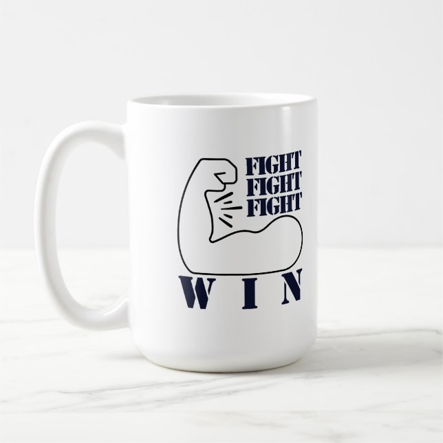 Fight, Fight, Fight, Win Coffee Mug (Left)