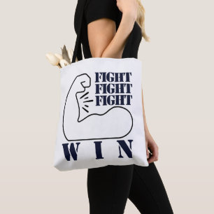 Fight, Fight, Fight, Win Tote Bag
