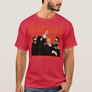 Fight Fight Take america Back T-Shirt