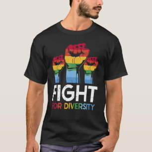 Fight For Diversity LGBT Movement Gay Rights LGBTQ T-Shirt