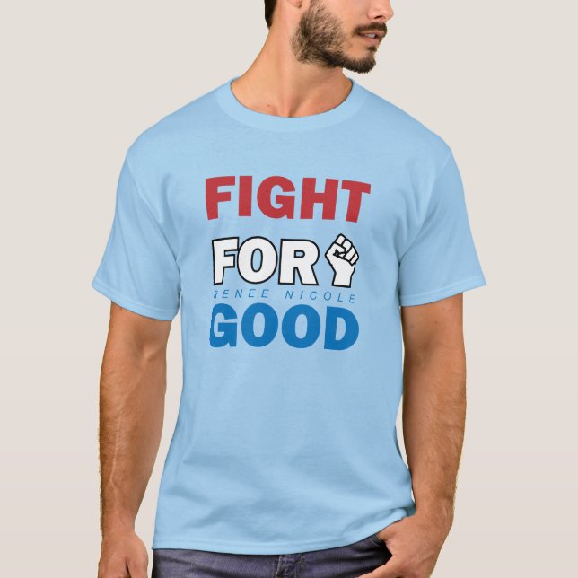 Fight For Good T-Shirt (Front)