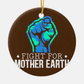 Fight For Mother Earth Day Environmentalist Ceramic Tree Decoration