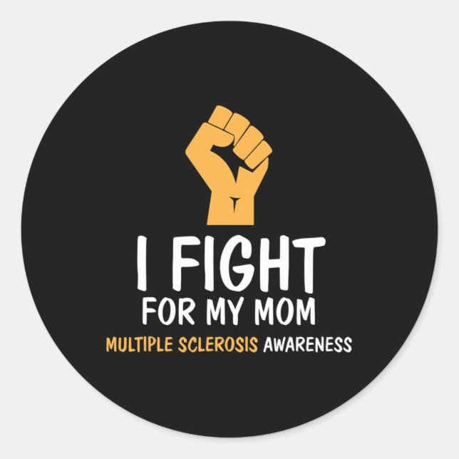 Fight For My Mum Ms Awareness  Classic Round Sticker (Front)