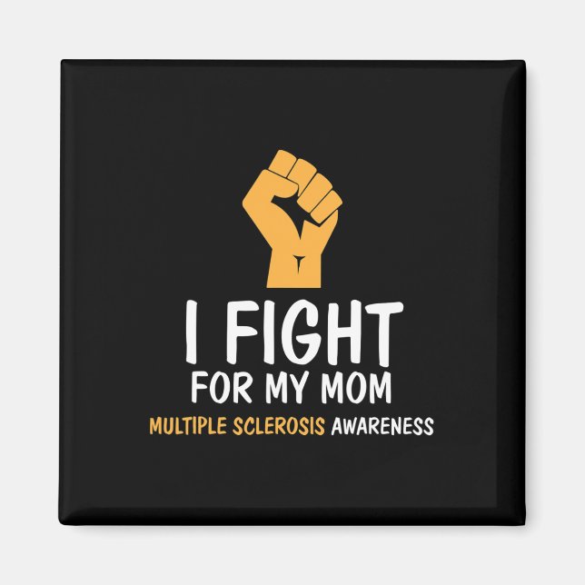 Fight For My Mum Ms Awareness  Magnet (Front)