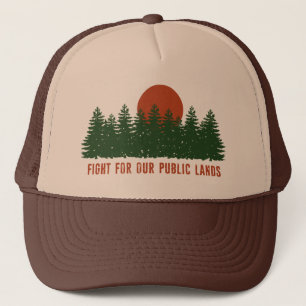 Fight For Our Public Lands Trucker Hat
