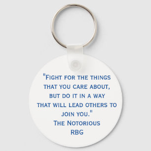 Fight For The Things RBG Quote Key Ring