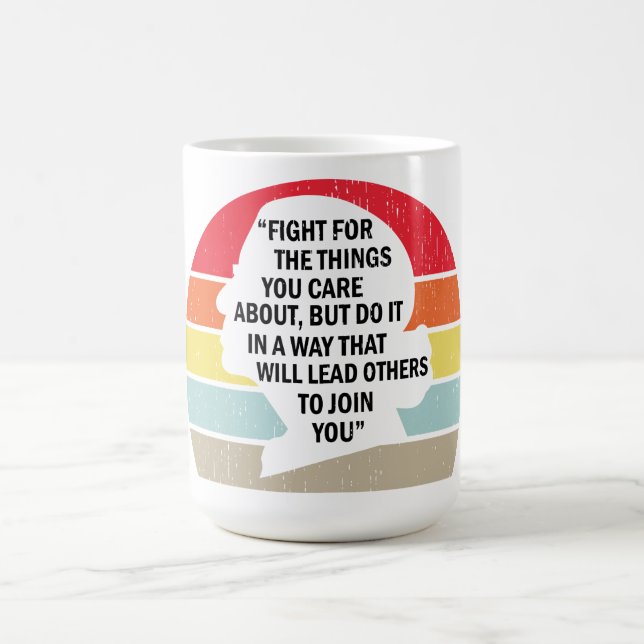 Fight for the things you care about magic mug (Center)