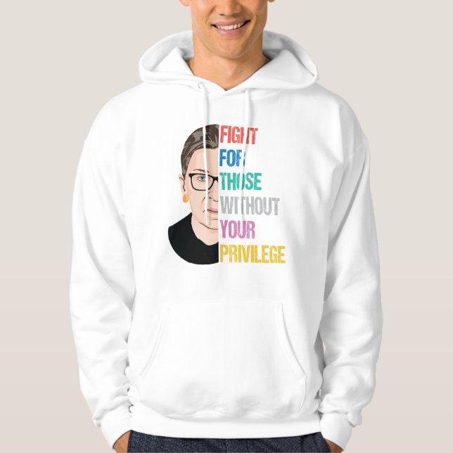 Fight For Those Without Your Privilege Hoodie (Front)