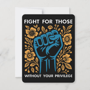 Fight For Those Without Your Privilege Invitation