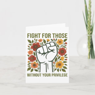 Fight For Those Without Your Privilege Quote Subtl Card