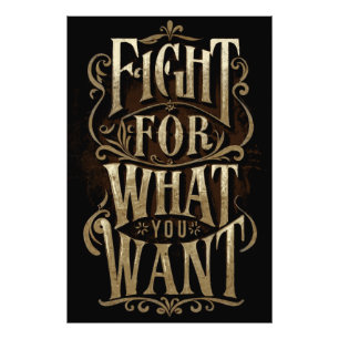 Fight for what you want photo print