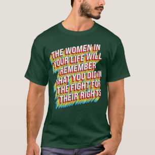 Fight For Womens Rights T-Shirt