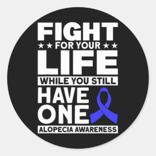 Fight For Your Life Support Alopecia Awareness Rib Classic Round Sticker