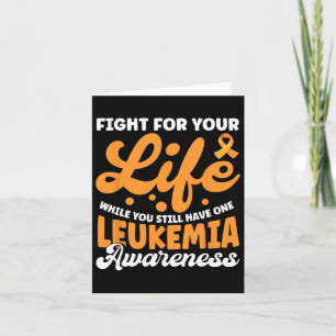 Fight For Your Life Support Leukaemia Ribbon 1  Card