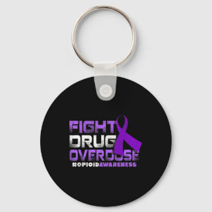 Fight For Your Life While You Still Have One Overd Key Ring