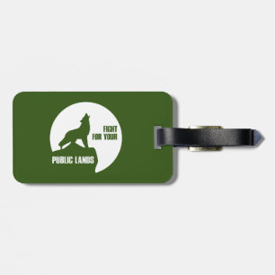 Fight For Your Public Lands Wolf Luggage Tag