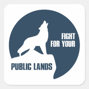 Fight For Your Public Lands Wolf Square Sticker