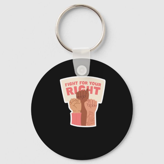 Fight For Your Right Feminist Sticker  Key Ring (Front)