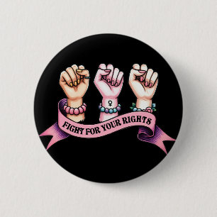 Fight For Your Rights Feminist 6 Cm Round Badge
