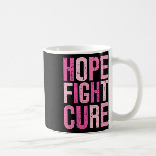 Fight Hope Cure In October We Wear Pink Breast Can Coffee Mug