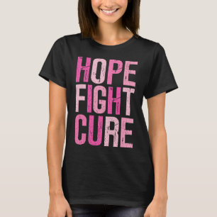 Fight Hope Cure In October We Wear Pink Breast Can T-Shirt