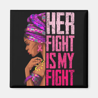 Fight Is Fight Black Women Breast Cancer Awareness Magnet
