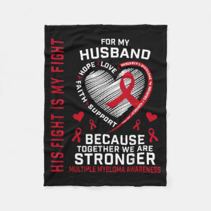 Fight Is Fight Husband Multiple Myeloma Ribbon Fleece Blanket
