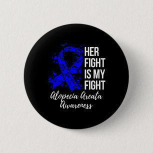 Fight Is My Fight Alopecia Areata Awareness 6 Cm Round Badge