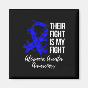 Fight Is My Fight Alopecia Areata Awareness Magnet