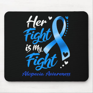 Fight Is My Fight Alopecia Awareness Ribbon  Mouse Pad