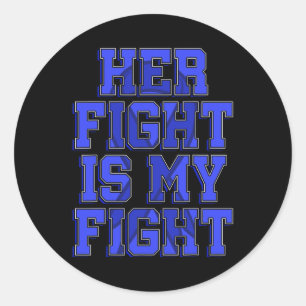 Fight Is My Fight Ataxia Movement Disorder Patient Classic Round Sticker