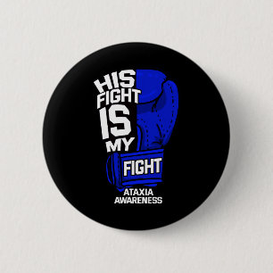 Fight Is My Fight Ataxia Movement Disorder Warrior 6 Cm Round Badge