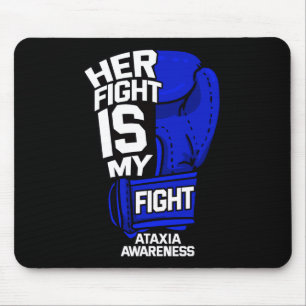 Fight Is My Fight Ataxia Movement Disorder Warrior Mouse Pad