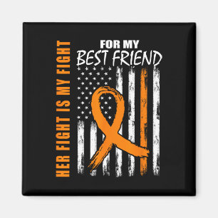 Fight Is My Fight Best Friend Leukaemia Awareness Magnet
