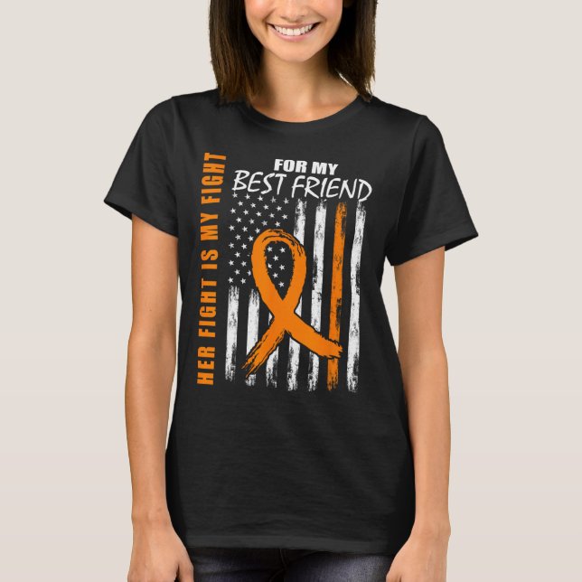 Fight Is My Fight Best Friend Leukaemia Awareness  T-Shirt (Front)