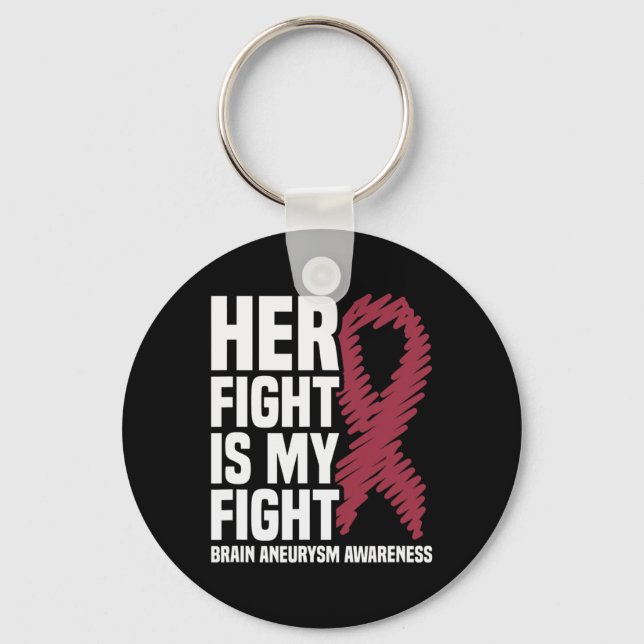 Fight Is My Fight Brain Aneurysm Awareness 1  Key Ring (Front)