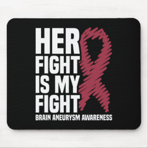 Fight Is My Fight Brain Aneurysm Awareness 1 Mouse Pad
