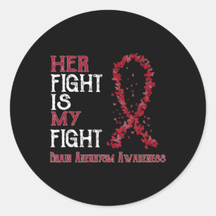 Fight Is My Fight Brain Aneurysm Awareness  Classic Round Sticker