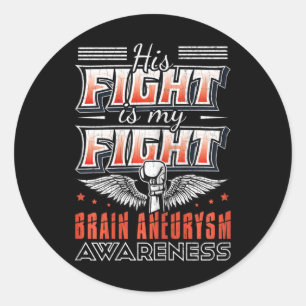 Fight Is My Fight Brain Aneurysm Awareness Graphic Classic Round Sticker