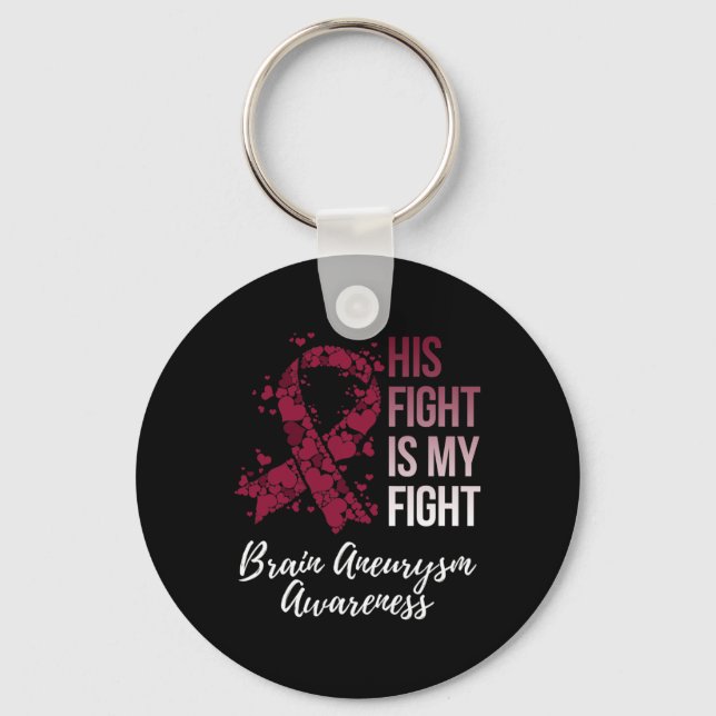 Fight Is My Fight Brain Aneurysm Awareness  Key Ring (Front)