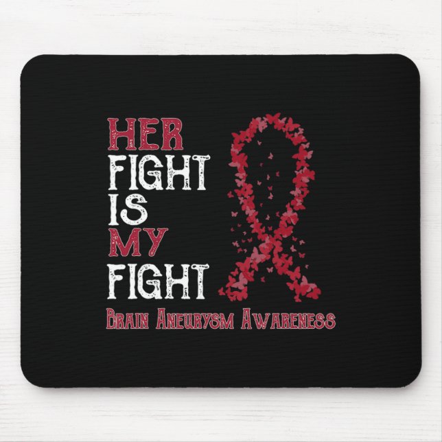 Fight Is My Fight Brain Aneurysm Awareness  Mouse Pad (Front)