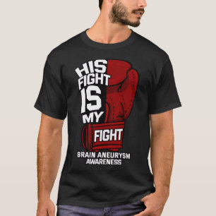 Fight Is My Fight Brain Aneurysm Awareness Support T-Shirt