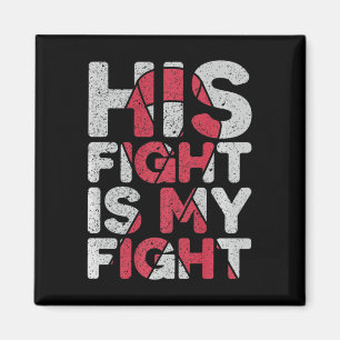 Fight Is My Fight Brain Aneurysm Support Magnet